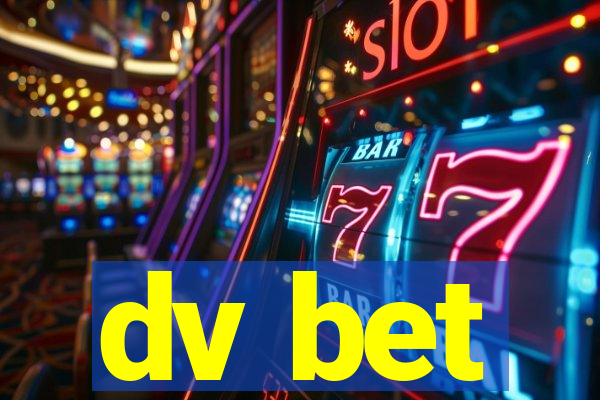 dv bet